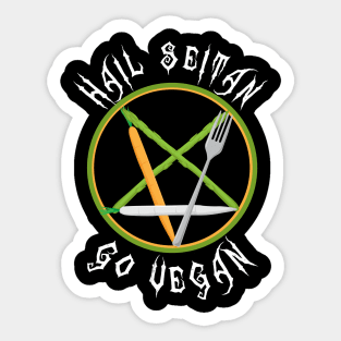 Hail Seitan Go Vegan Animal Rights Veganism Funny Metal Sticker